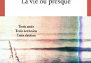 La Vie ou presque